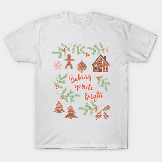 Baking Spirits Bright T-Shirt by SWON Design